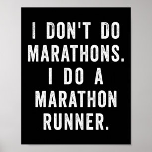 Husband I Dont Do Marathons I Do A Marathon Runne  Poster