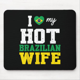 Husband I Love My Hot Brazilian Wife Married Day B Mouse Pad