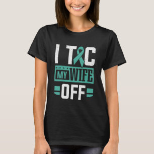 Husband I Tic My Wife Off Tourette Syndrome Awaren T-Shirt