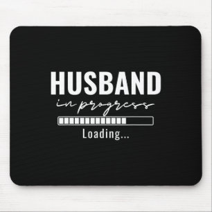 Husband In Progress Engaged Engagement Announcemen Mouse Pad