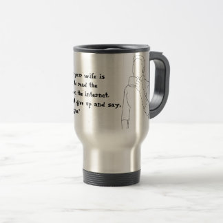 Husband Jokes Series: Travel/Commuter Mug