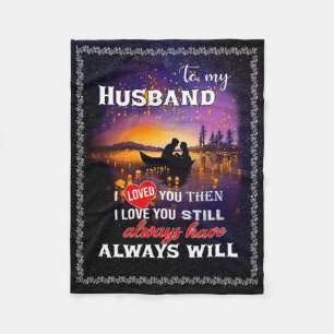 Husband Lovers   To My Husband I Loved You Fleece Blanket