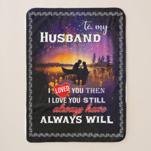 Husband Lovers   To My Husband I Loved You Sherpa Blanket