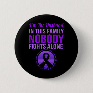 Husband Nobody Fights Alone Alzheimerheimer's Awar 2 Inch Round Button