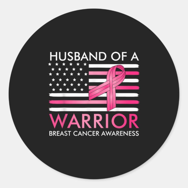 Husband Of A Warrior Breast Cancer Awareness Suprt Classic Round Sticker (Front)