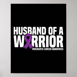 Husband Of A Warrior Pancreatic Cancer Awareness Poster