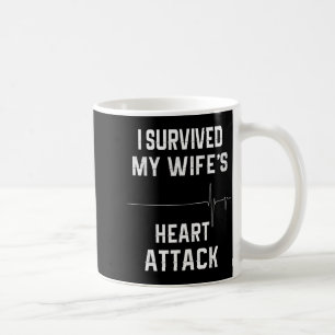 Husband Of Heart Attack Survivor - I Survived My W Coffee Mug