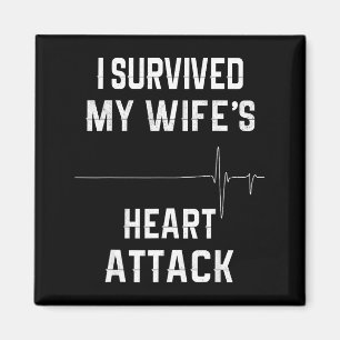 Husband Of Heart Attack Survivor - I Survived My W Magnet