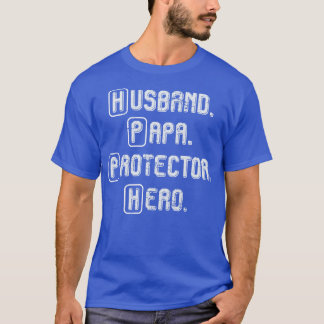 Husband Papa Protector Hero Fathers Day T-Shirt