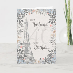 Husband Romantic 40th Birthday Eiffel Tower Card