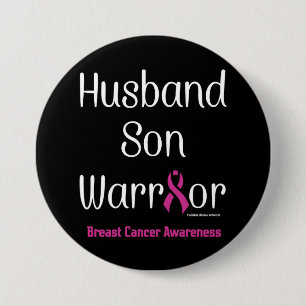 Husband/Son/Warrior...Breast Cancer 3 Inch Round Button