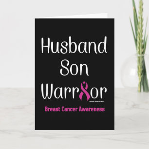 Husband Son Warrior...Breast Cancer Card