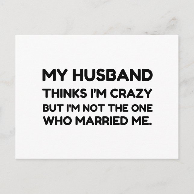 Husband Thinks Crazy Married Postcard (Front)
