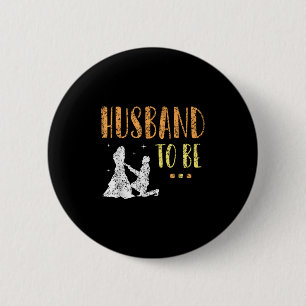 Husband To Be Bride Bachelor Groom Party Team  2 Inch Round Button