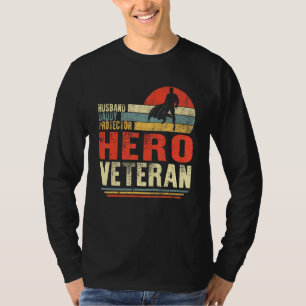 Husband Veteran Daddy Protector Hero Father S Day T-Shirt