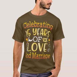 Husband Wife Celebrating 15 Years Of Love And Marr T-Shirt
