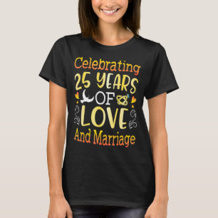 Husband Wife Celebrating 25 Years Of Love And Marr T-Shirt