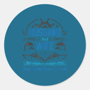 Husband Wife Cruising Partners For Classic Round Sticker