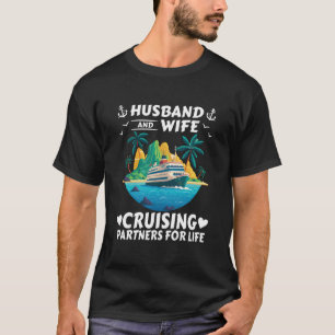 Husband Wife Cruising Partners for Life Cruise T-Shirt
