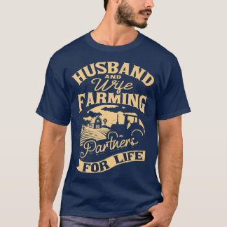 Husband Wife Farmer Farming Farm  T-Shirt