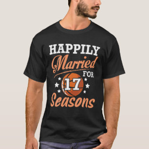 Husband Wife Happily Married 17 Years For Basketba T-Shirt