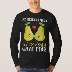 Husband Wife Married 23 Years And We're Still A Gr T-Shirt
