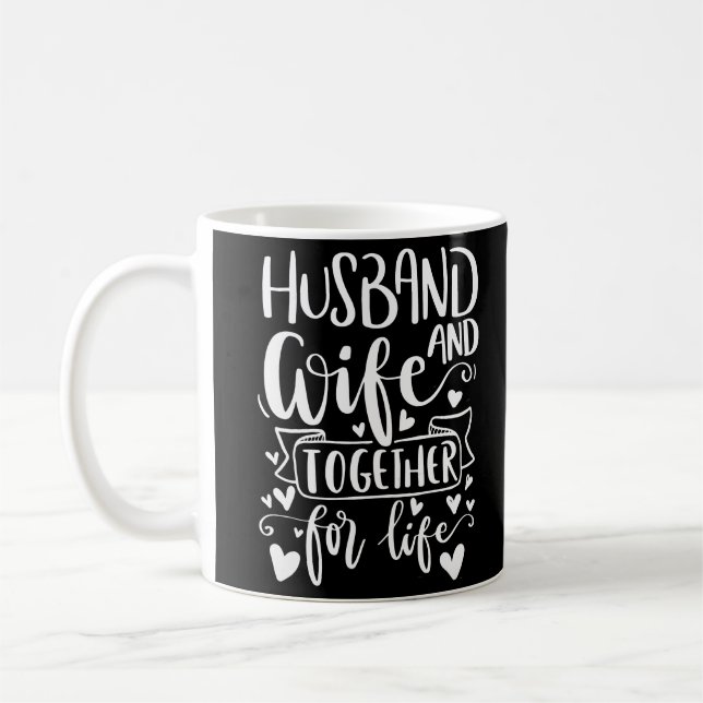 Husband & Wife Together for Life Custom Wife Coffee Mug (Left)