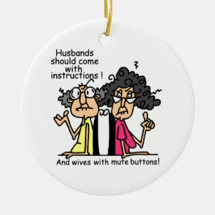 Husbands and Wives Attitude Humour Ceramic Ornament