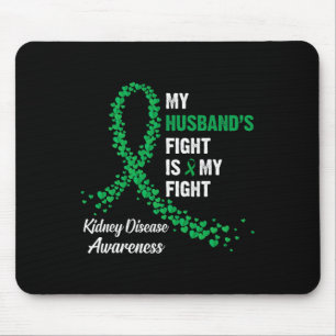 Husband's Fight My Fight Kidney Disease Awareness Mouse Pad