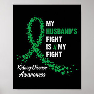 Husband's Fight My Fight Kidney Disease Awareness  Poster