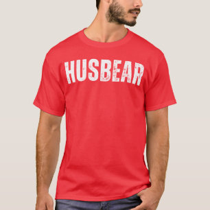Husbear Funny Husband Bear Pun Quote Father Marria T-Shirt