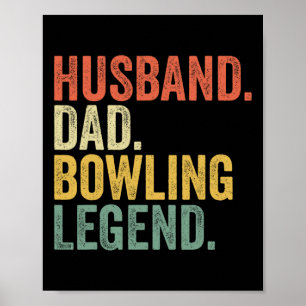Husbynd Dad Bowling Legend Father's Day Bowling Pl Poster