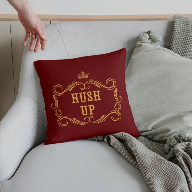 Hush Up Fancy Country Slang Throw Pillow (Creator Uploaded)