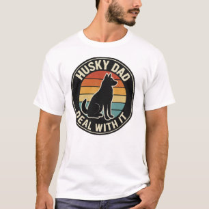 Husky Dad Deal With It Shirt - Funny Husky Owner T