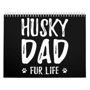 Husky dog dad for life  funny dog owner gift idea calendar