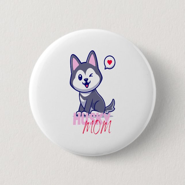 Husky Dog Mom Cute Kawaii Puppy  2 Inch Round Button (Front)