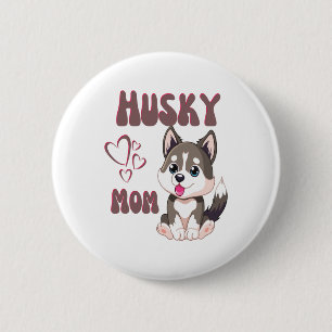 Husky Dog Mom Kawaii Puppy Cute Funny design  2 Inch Round Button