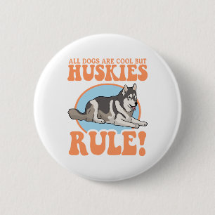 Husky Dog Owner Huskies 2 Inch Round Button