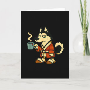 Husky I Think I'm Emotionally Constipated I Haven' Card