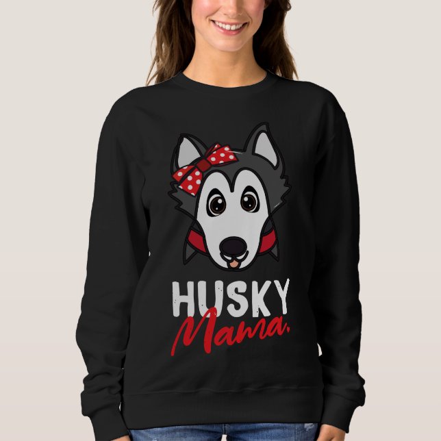 Husky Mama Dog Sweatshirt (Front)