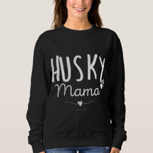 Husky Mama, Husky Mom Gifts Dog Lover Siberian Hus Sweatshirt