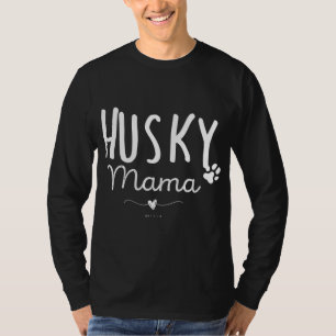 Husky Mama, Husky Mom Gifts Dog Lover Siberian Hus T-Shirt