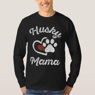 Husky Mama Husky Owner Dog Mom T-Shirt