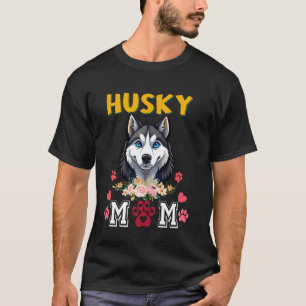 Husky Mama Lover Owner Mother's Day Gift T-Shirt