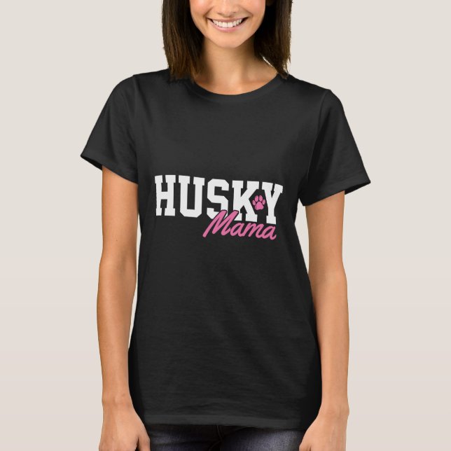 Husky Mama             T-Shirt (Front)