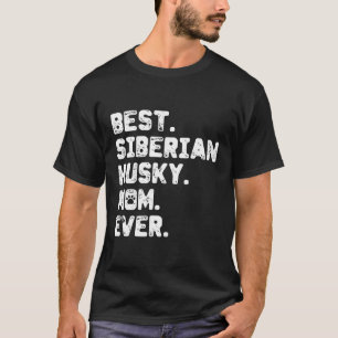 Husky Mom  Best Dog Mom T-Shirt