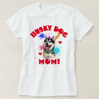 Husky Mom Dog Lover Best Dog Mom Ever T-Shirt