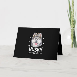 Husky Mom Dog Lovers Gift Mother Day Gift Holiday Card