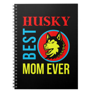 Husky Mom, Dog Mom, Dog Gift                    Notebook