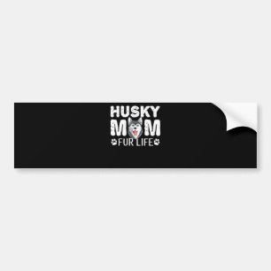 Husky mom for life Funny Dog day gift Bumper Sticker